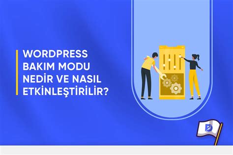 WordPress Bakım Modu WordPress Bakım Modu