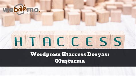 WordPress htaccess Dosyası WordPress htaccess Dosyası